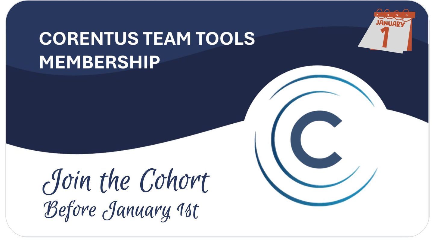 Corentus Team Tools Membership | Join the Cohort Before Jan 1 | Save $100/month!!